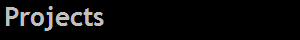 Projects